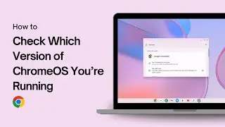 How to Check Which Version of ChromeOS You’re Running