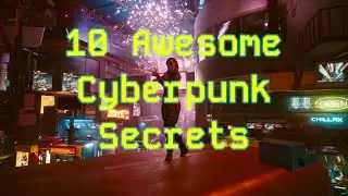 10 Hidden Secrets in Cyberpunk 2077 You Probably Missed!