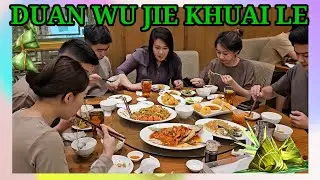 PERAYAAN "DUAN WU JIE" BERSAMA KELUARGA