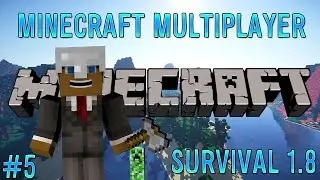 Minecraft: Survival Multiplayer #5 