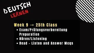 25th Class – Exam Preparation (Prüfungsvorbereitung) Hören/Listening | Goethe / TELC A1  | Week 9