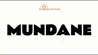 MUNDANE (adjective) Meaning, Pronunciation and Examples in Sentences | GRE GMAT LSAT SAT ESL TOEIC