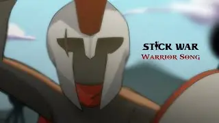 Warrior Song || Stick War (Animatic)