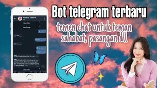 bot chat telegram terbaru!! bisa jadi teman, sahabat dan pacar 😆