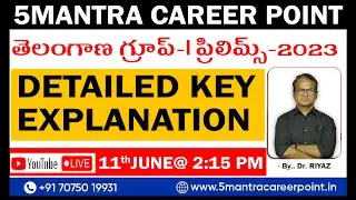 TSPSC GROUP-1 PRELIMS KEY 2023 | KEY EXPLANATION | GROUP-1 KEY  DETAILED ANSWERS KEY | Dr. RIYAZ