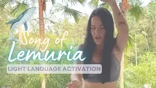 Song of Lemuria - Light Language Activation - Veronika Wildova