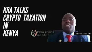 Taxing Cryptocurrencies in Kenya - Kenya Revenue Authority