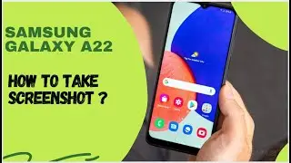 How To Take Screen Shot On Samsung Galaxy A22