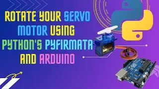 Rotate your servo motor using arduino and python's pyfirmata.