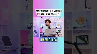 Recrutement au Canada 🇨🇦 pour étrangers