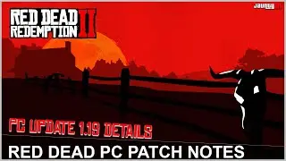 Red Dead Redemption 2 update 1.19 PC patch notes