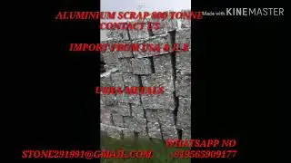 ALUMINIUM SCRAP  2 IMPORT FROM USA & UK FOR ANY ENQUARRY WHATSAPP ME +919565909177