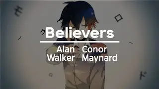 Alan Walker - Believers (Nightcore) ft. Conor Maynard