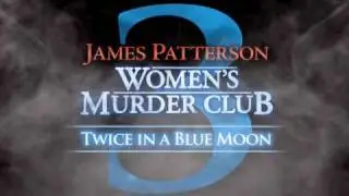 Women's Murder Club 3: Twice in a Blue Moon