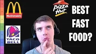 100% Most Accurate Fast Food Tier List EVER!!!