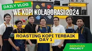 WE Kopi Kolaborasi | Roasting kopi terbaik Indonesia | Day 1