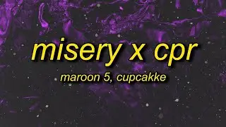 [1 HOUR 🕐] Maroon 5, CupcakKe - Misery x CPR Remix (Lyrics) |  i save dict by giving it cpr