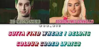 Gotta Find Where I Belong By ZOMBIES 2 (Colour Coded Lyrics)
