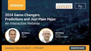 Game-Changers, Predictions and Just Plain Hype: Webinar Featuring floLIVE and Transforma Insights