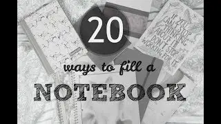 20 Ways to Fill Your Notebooks // Black & White & Wise