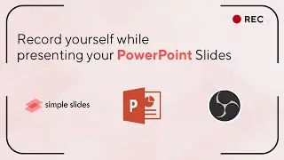 How to Record Yourself While Giving A PowerPoint Presentation