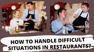 How to Handle Difficult situations in Restaurant or Bar? @HospitalityDoodle