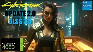Cyberpunk 2077 2.0 RTX 4060 FPS TEST | RTX 4060 & i5 12400F Benchmark 1080p/1440p/4K