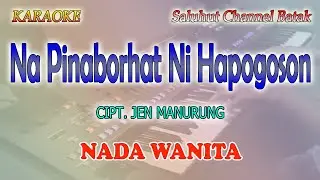 NA PINABORHAT NI HAPOGOSON ll KARAOKE LAGU BATAK ll JEN MANURUNG ll NADA WANITA AS=DO