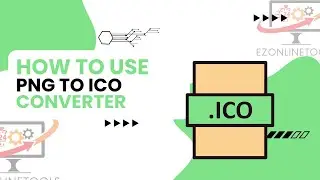 How to Use Png to ICO Converter Online By Ezonlinetools.com