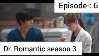Dr. Romantic Season 3 EP-6 |English subtitle|