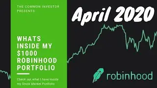 What's Inside my $1300 Robinhood Portfolio - April 2020