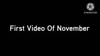 First Video Of November