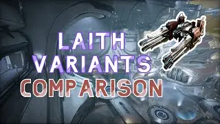 Laith Variants Comparison - Warframe