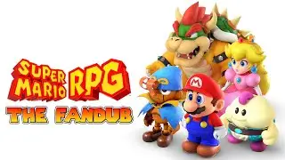 The Super Mario RPG Fandub: The Complete Series
