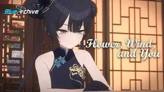 [Blue Archive] Shanhaijing Special OST – Flower, Wind and You (Feat. Saebit) MV