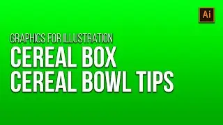 Cereal Box Project: Cereal Bowl Tips