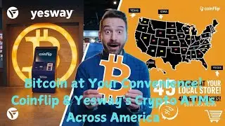 Bitcoin at Your Convenience! Coinflip & Yesway's Crypto ATMs Across America