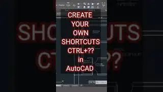 CREATE YOUR OWN SHORTCUT in AUTOCAD