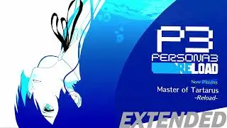 Master of Tartarus -Reload- | Persona 3 Reload OST [Extended]