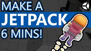 How to make a JETPACK in 6 Minutes!   Unity
