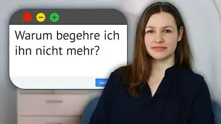 Warum du deinen Mann nicht mehr begehrst...