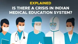 Explained | Is there a crisis in the Indian medical education system?