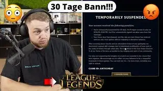 30 Tage Bann in League of Legends bekommen😳 Chef im Loch👀😡