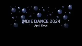 Indie Dance 2024 (April Dose) Selected & Mixed by Disco Bandit