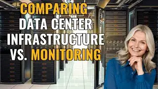 Comparing Data Center Infrastructure vs. Data Center Monitoring