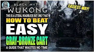 QUICK HOW TO BEAT Gray-Bronze Cart Boss SUPER EASY GUIDE | Black Myth Wukong