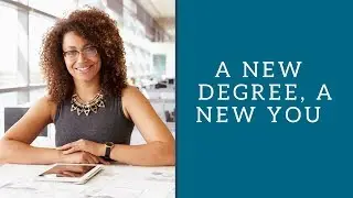 A New Degree A New You