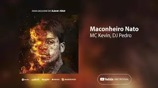MC Kevin - Maconheiro Nato (Álbum Fênix) DJ Pedro