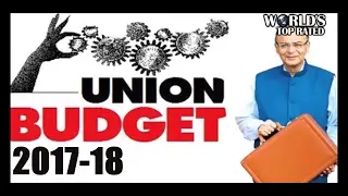 India Budget highlights 2017: Key highlights of Arun Jaitley's Budget 2017| Worlds Top Rated
