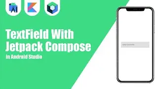 TextField With Jetpack Compose in Android Studio | Kotlin | Jetpack Compose | Android Tutorials